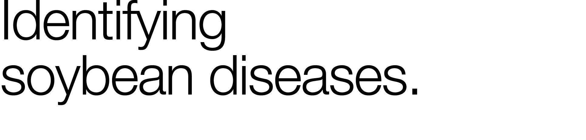 Identifying soybean diseases  