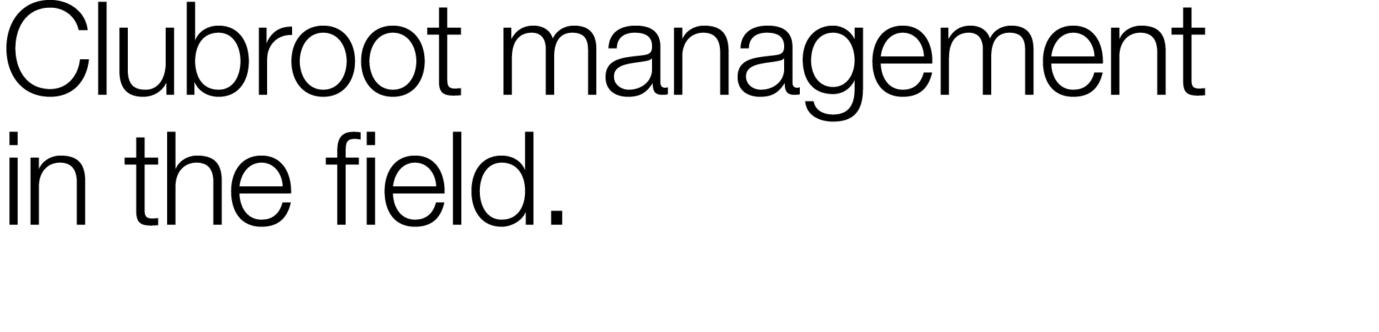 Clubroot management in the field  