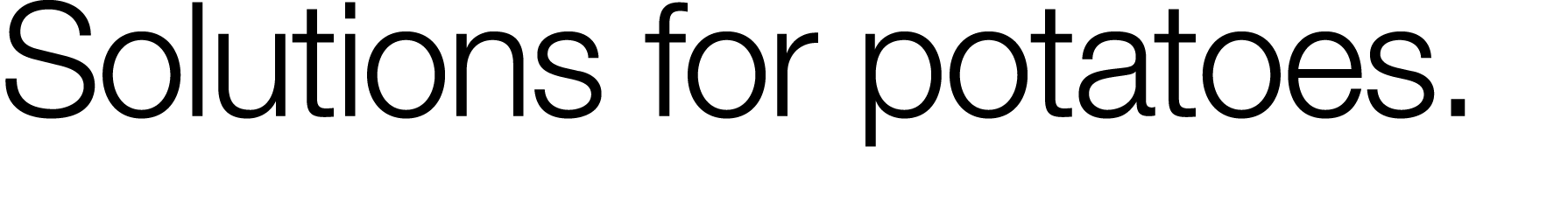 Solutions for potatoes 