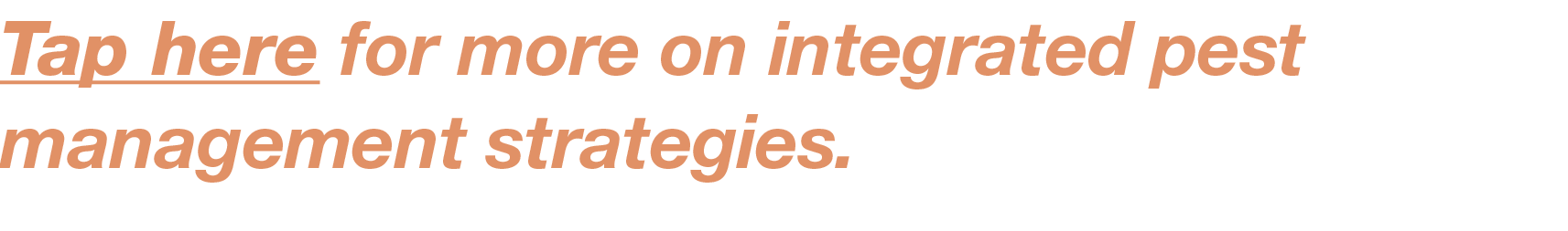 Tap here for more on integrated pest management strategies 