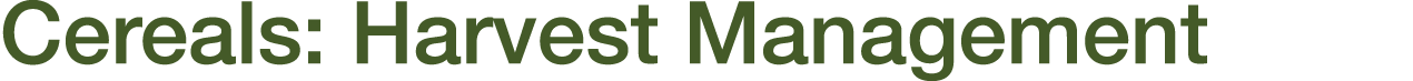 Cereals: Harvest Management