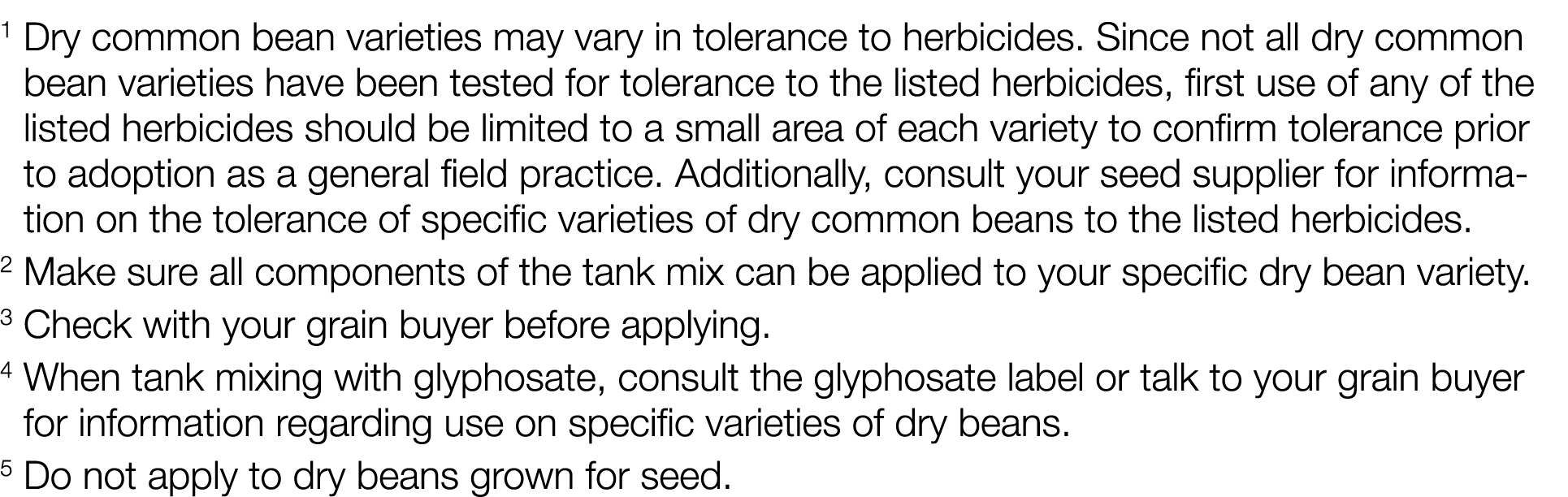 1  Dry common bean varieties may vary in tolerance to herbicides  Since not all dry common bean varieties have been t   