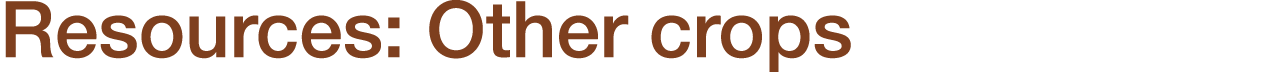 Resources: Other crops