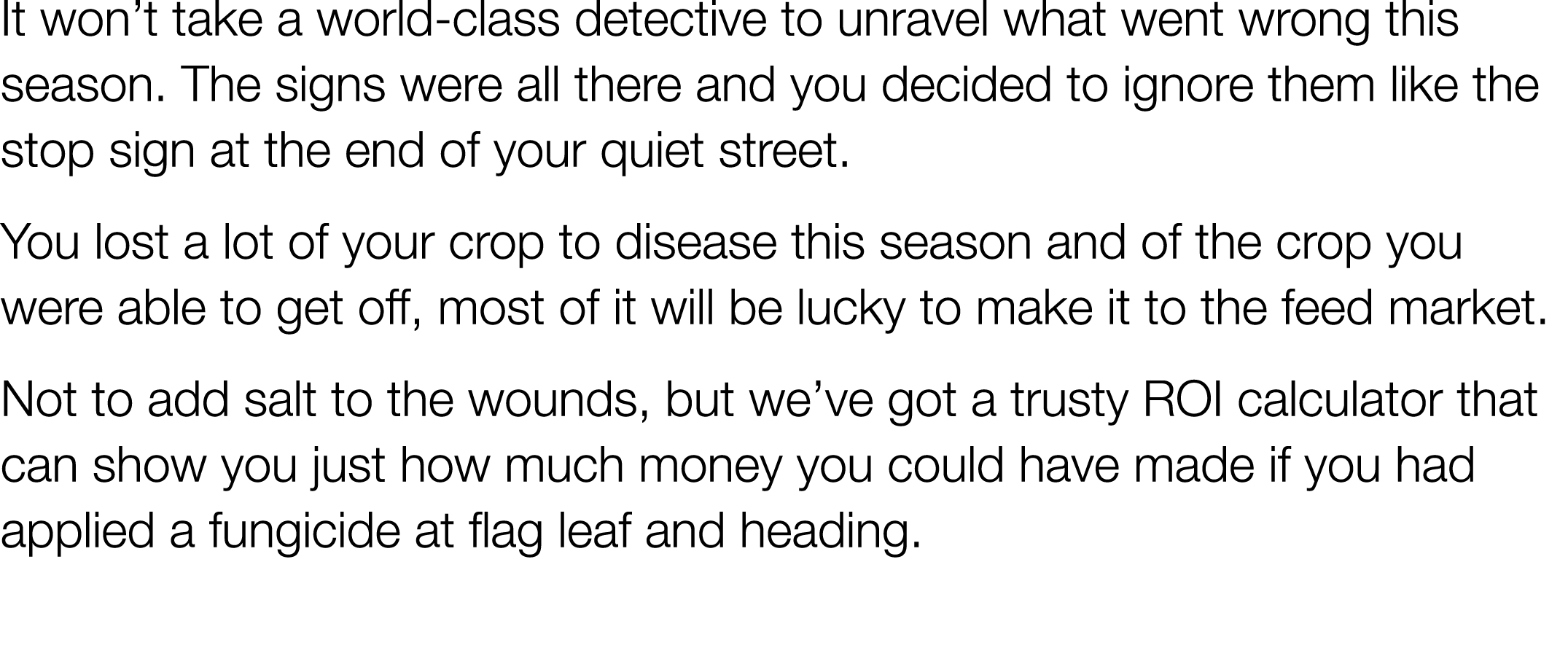 It won t take a world-class detective to unravel what went wrong this season  The signs were all there and you decide   